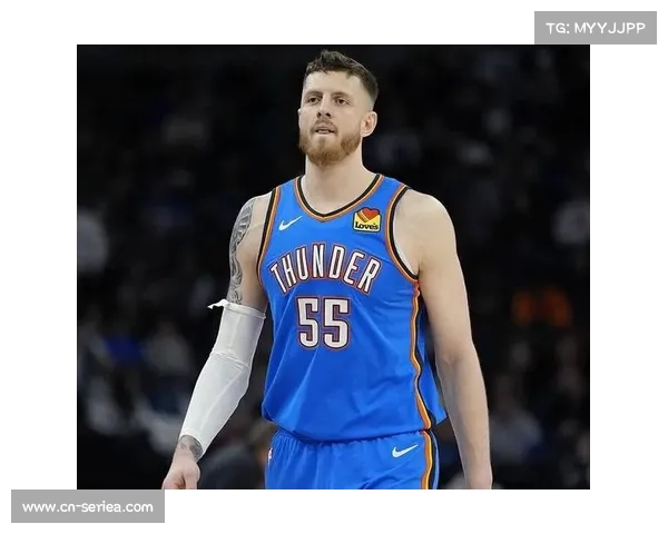 雷霆哈滕施泰因左腿拉伤再缺阵，杰林·威廉姆斯连续七场缺席